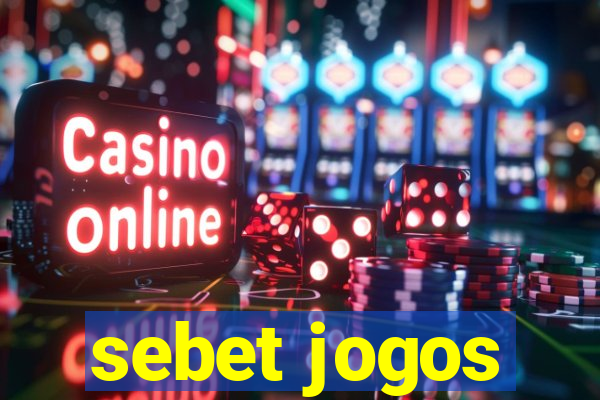 sebet jogos